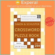 Simon and Schuster Crossword Puzzle Book #254 - The Original Crossword Puzzle  by John M. Samson (US