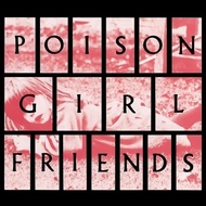 Poison Girl Friend - Poison Girl Friends (LP)