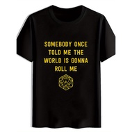 Casual Crew Neck T-Shirt with Yellow D20 Die Print - "Somebody Once Told Me the World is Gonna Roll 