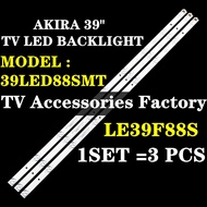 39LED88SMT LE39F88S AKIRA 39" TV LED BACKLIGHT (LAMP TV) AKIRIA 39 INCH LED TV 39LED88