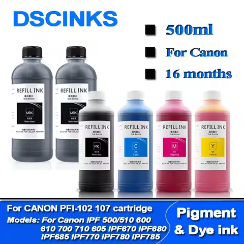 500ml PFI-107 102 104 pigment & Dye ink For Canon IPF 500 700 710 650 655 750 755 600 610 760 765 67
