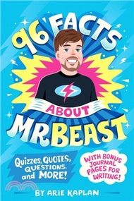 96 Facts About MrBeast：Quizzes, Quotes, Questions, and More! With Bonus Journal Pages for Writing!
