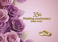 35th Weeding Anniversary Guest Book: Wish Book for messages from guests to a couple celebrating thei