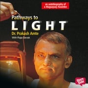 Pathways to Light Prakash Amte