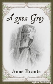 Agnes Grey (Illustrated + Audiobook Download Link + Active TOC) Anne Brontë