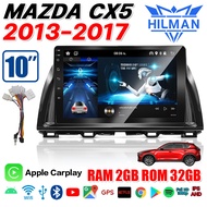 HILMAN รถแอนดรอยด์10นิ้ว อแอนดรอย 10นิ้ว MAZDA CX5 2013-2017 จอแอนดรอย จอ android ติดรถยนต์ IPS QLED WIFI GPS แบ่ง2จอได้ แอนดรอยด์ 12 2din Apple Carplay