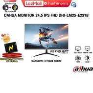 [ผ่อน 0% 3 ด.]DAHUA MONITOR 24.5 IPS FHD DHI-LM25-E231B(IPS FHD/180Hz)/ประกัน 3 Years ONSITE