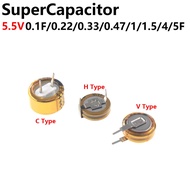 10PCS V type H type C type Super capacitor 5.5V 0.1F 0.22F 0.33F 0.47F 0.68F 1F 1.5F 4F 5F Button Fa