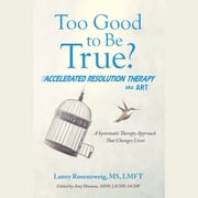 Too Good to Be True? Laney Rosenzweig MS LMFT