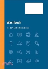 Wachbuch Sicherheitsdienst: inklusive allgemeiner Dienstanweisung und Unfallverhütungsvorschrift (DGUV V23)