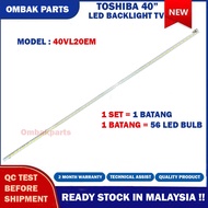 40VL20EM TOSHIBA 40" LED TV BACKLIGHT(LAMPU TV) TOSHIBA 40 INCH LED TV BACKLIGHT 40VL20