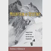 Mountain of Destiny: Nanga Parbat and Its Path into the German Imagination