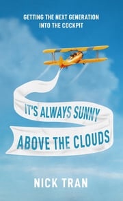 It's Always Sunny Above the Clouds Nick Tran