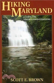 Hiking Maryland ― A Guide for Hikers &amp; Photographers