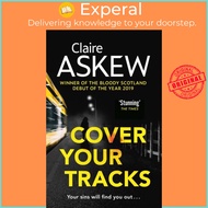 Cover Your Tracks - From the Shortlisted CWA Gold Dagger Author by Claire Askew (UK edition, paperba