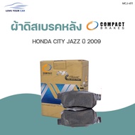 ผ้าดิสเบรคหลัง HONDA CITY ซิตี้ JAZZ แจ๊ส ปี 2009 (1ชุด 4ชิ้น ทั้งซ้าย และขวา) | COMPACT