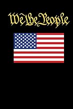 We the People: A Patriotic 120-Page USA Flag Notebook - Perfect for Writing, Journaling, or Gifting