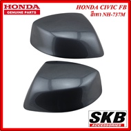 ฝาครอบกระจก HONDA CIVIC FB  สีเทา NH-737M (สำหรับรุ่น ไม่มีรูไฟเลี้ยวที่ฝาครอบกระจก) ครอบกระจกCIVIC ครอบกระจกซิวิค อะไหล่แท้ศูนย์