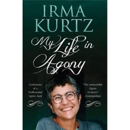 My Life in Agony : Confessions of a Professional Agony Aunt by Irma Kurtz (UK edition, paperback)