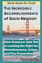 The Incredible Accomplishments of Gavin Newsom: How Governor Hair Gel Is Leading the Fight for Homel