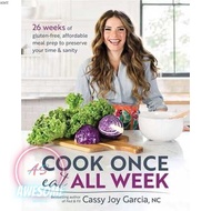 Cook Once, Eat All Week: 26 Weeks of Gluten-Free, Affordable Meal Prep to Preserve Your Time Sanity 