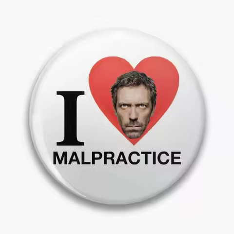 House MD malpractice enthusiast merch Pin Buttons Brooches Jewelry Accessory Customize Brooch Fashio