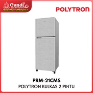 POLYTRON Kulkas 2 Pintu PRM-21CMS