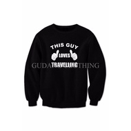 This Guy Loves Traveling Sweater