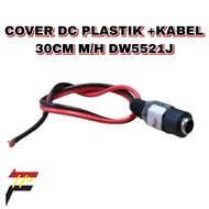 PLASTIC DC COVER + 30CM CABLE M/H DW5521J
