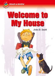 Reading Schem Level 1 - Welcome to My House John D. Smith