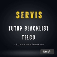 SERVIS TUTUP BLACKLIST TELCO SELAMANYA/60 HARI