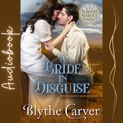 Bride in Disguise, A Blythe Carver