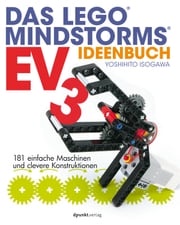 Das LEGO®-MINDSTORMS®-EV3-Ideenbuch Yoshihito Isogawa