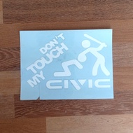 stiker dont touch my civic grand civic nouva honda jdm civic wonder