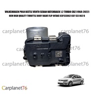 VOLKSWAGEN POLO BEETLE VENTO SEDAN HATCHBACK 1.2 TURBO CBZ THROTTLE BODY VALVE INTAKE 03F 133 062 B