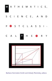 Mathematics, Science, and Postclassical Theory Brian Rotman