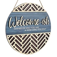 HAPPY TIME-3D Welcome Hanging Sign Plaque for Front Door Wall Decor Funny Welcome-Ish Wooden Hanger