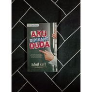 PRELOVED NOVEL : Aku Dipinang Duda by Adnil Zaff