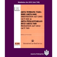 Akta Timbang Tara 2005 (Akta 646) Arbitration Act 2005 & Akta Pengantaraan 2012 (Akta 749) Mediation