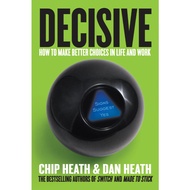 Chip Heath, and Heath book - Decisive