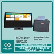 Paket Mesin POS Kasir Android Tablet/Tab SAMSUNG 8 Inch 3/32 - TANPA LACI UANG