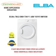 ELBA EBD 750 V 7KG AIR VENT DRYER * 2 YEARS LOCAL WARRANTY - FREE DELIVERY - FREE INSTALL AND DISPOS