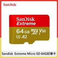 Sandisk Extreme Micro SD 64G記憶卡