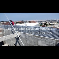Rangka Atap Galvalum Surabaya