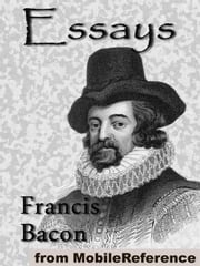 The Essays Or Counsels: Civil And Moral, Of Francis Ld. Verulam Viscount St. Albans (Mobi Classics) Francis Bacon