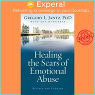 Healing the Scars of Emotional Abuse by Gregory L. Phd Jantz (US edition, paperback)