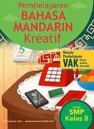 Pembelajaran Bahasa Mandarin Kreatif Untuk Smp Kelas 8