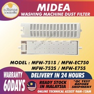 MFW-751S MFW-EC750 MFW-752S MFW-E75S MIDEA WASHING MACHINE DUST FILTER / PENAPIS MESIN BASUH MFW-751
