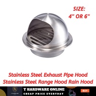 Stainless Steel Exhaust Pipe Hood Stainless Steel Range Hood Rain Hood 4" OR 6" READY STOCK