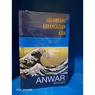 GELOMBANG KEBANGKITAN ASIA (2) ANWAR IBRAHIM